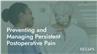 Preventing and Managing Persistent Postoperative Pain