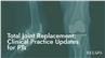 Total Joint Replacement: Clinical Practice Updates for PTs